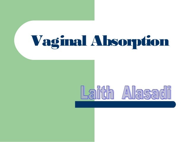 vagina absorbtion fluids Vagina absorbtion fluids